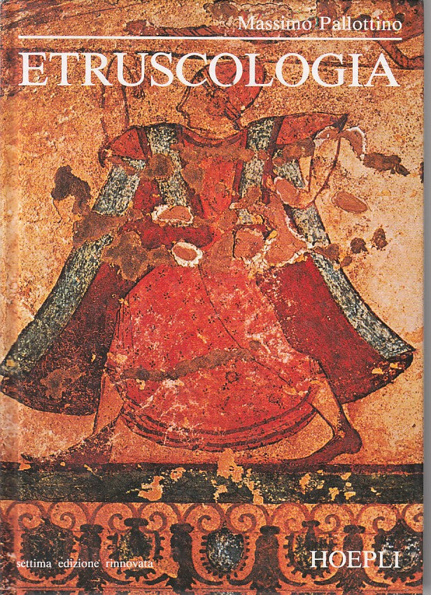 LZ- ETRUSCOLOGIA - MASSIMO PALLOTTINO - HOEPLI --- 1985- C - ZFS252