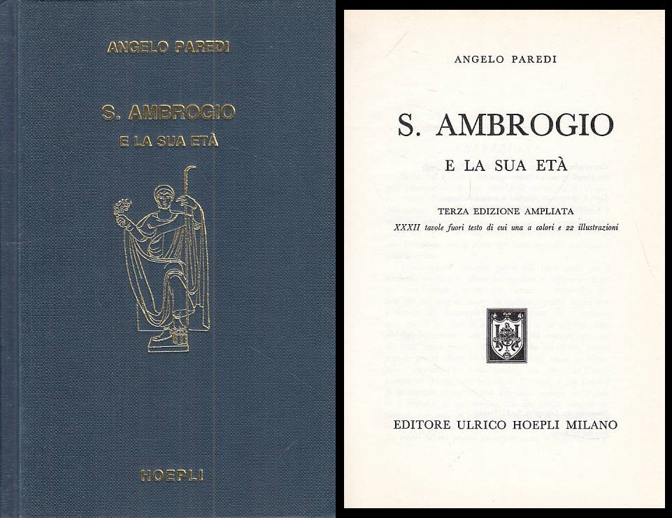 LS- S. AMBROGIO E LA SUA ETA' - PAREDI - HOEPLI ---- C - ZFS159
