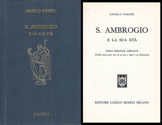 LS- S. AMBROGIO E LA SUA ETA' - PAREDI - HOEPLI ---- C - ZFS159