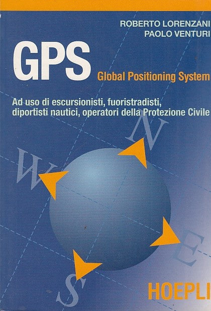 LZ- GPS ESCURSIONISTI FUORISTRADISTI- LORENZANI- HOEPLI--- 1997- B- ZFF201