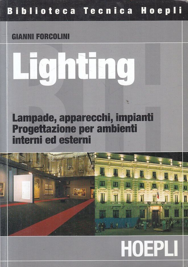 LZ- LIGHTING LAMPADE - FORCOLINI - HOEPLI - BIBLIOTECA TECNICA -- 2004- B- ZFS98