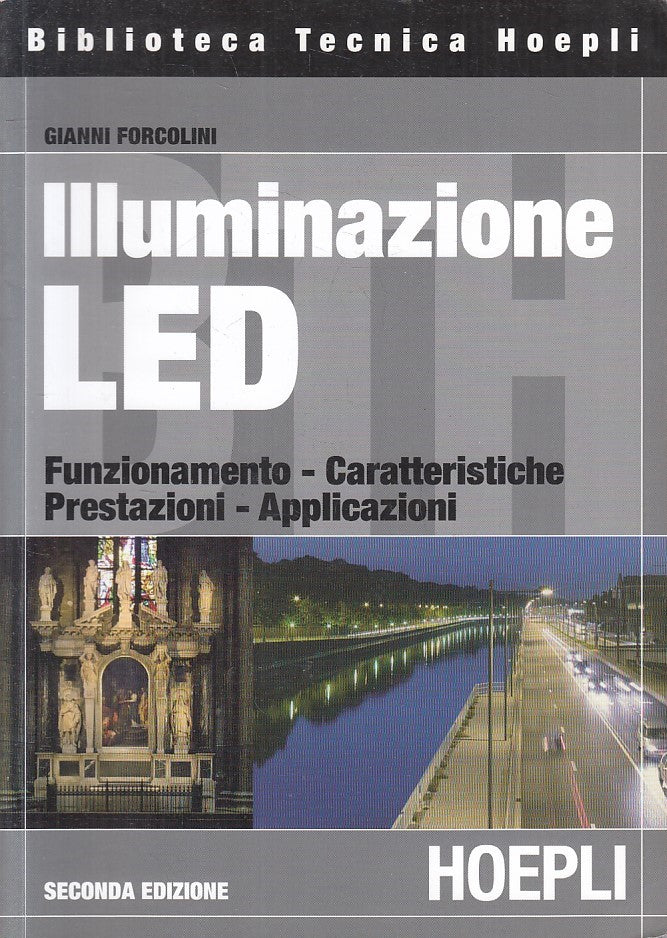 LZ- ILLUMINAZIONE LED - FORCOLINI - HOEPLI- BIBLIOTECA TECNICA-- 2011- B- YFS334