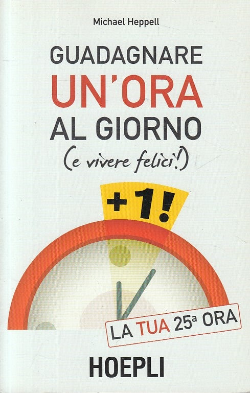 LS- GUADAGNARE UN 'ORA AL GIORNO - HEPPELL - HOEPLI --- 2011 - B - ZFS5
