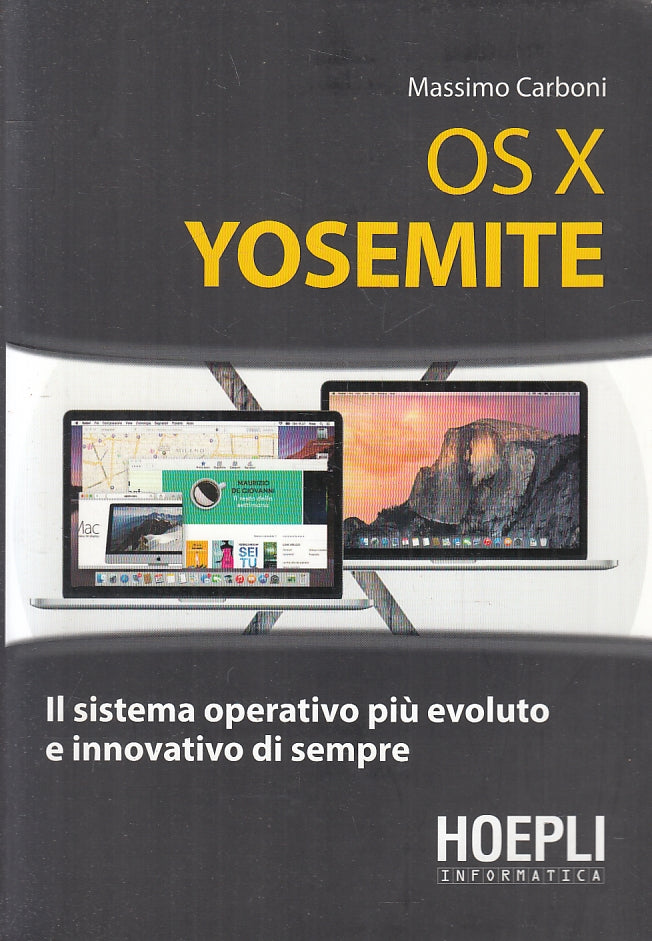 LZ- OS X YOSEMITE SISTEMA OPERATIVO - MASSIMO CARBONI- HOEPLI--- 2015- B- YFS177
