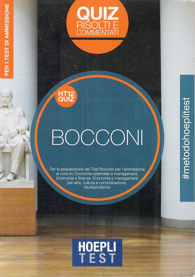 LZ- BOCCONI QUIZ RISOLTI E COMMENTATI -- HOEPLI - TEST 12 --- B - YFS601