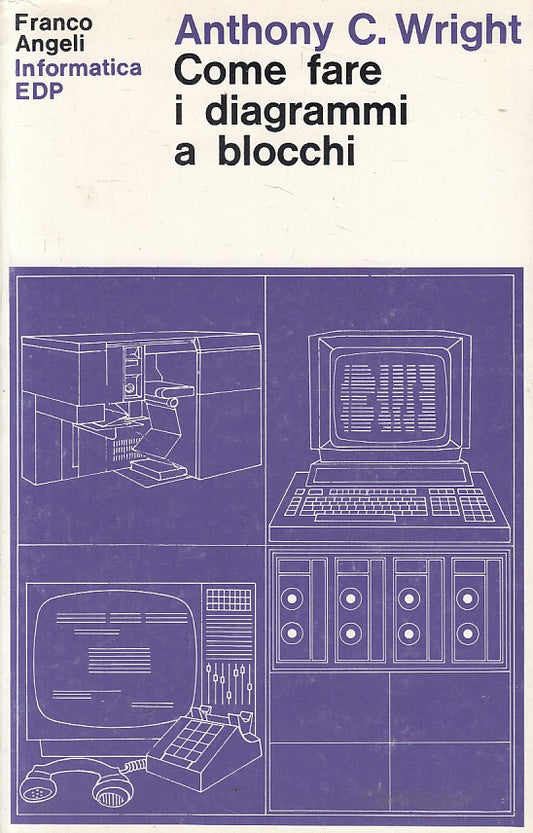 LZ- COME FARE I DIAGRAMMI A BLOCCHI- WRIGHT- FRANCO ANGELI --- 1984 - B - YFS497
