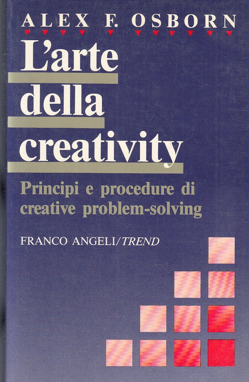 LZ- L'ARTE DELLA CREATIVITY - ALEX F. OSBORN - FRANCO ANGELI - TREND--- B- YFS40