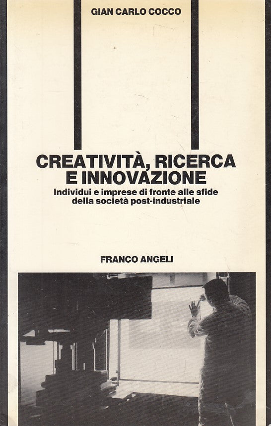 LS- CREATIVITA' RICERCA INNOVAZIONE - COCCO- FRANCO ANGELI --- 1988 - B - ZFS663