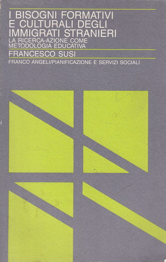 LS- BISOGNI FORMATIVI CULTURALI IMMIGRATI - SUSI - ANGELI --- 1988 - B - ZDS26