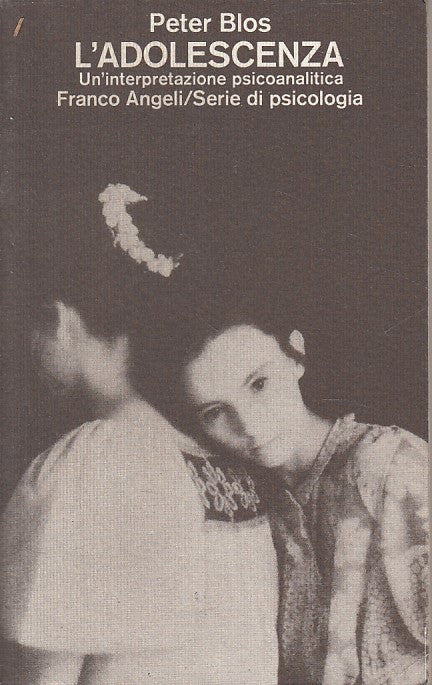 LS- ADOLESCENZA INTERPRETAZIONE PSICOANALITICA -- ANGELI --- 1989 - B - YDS587