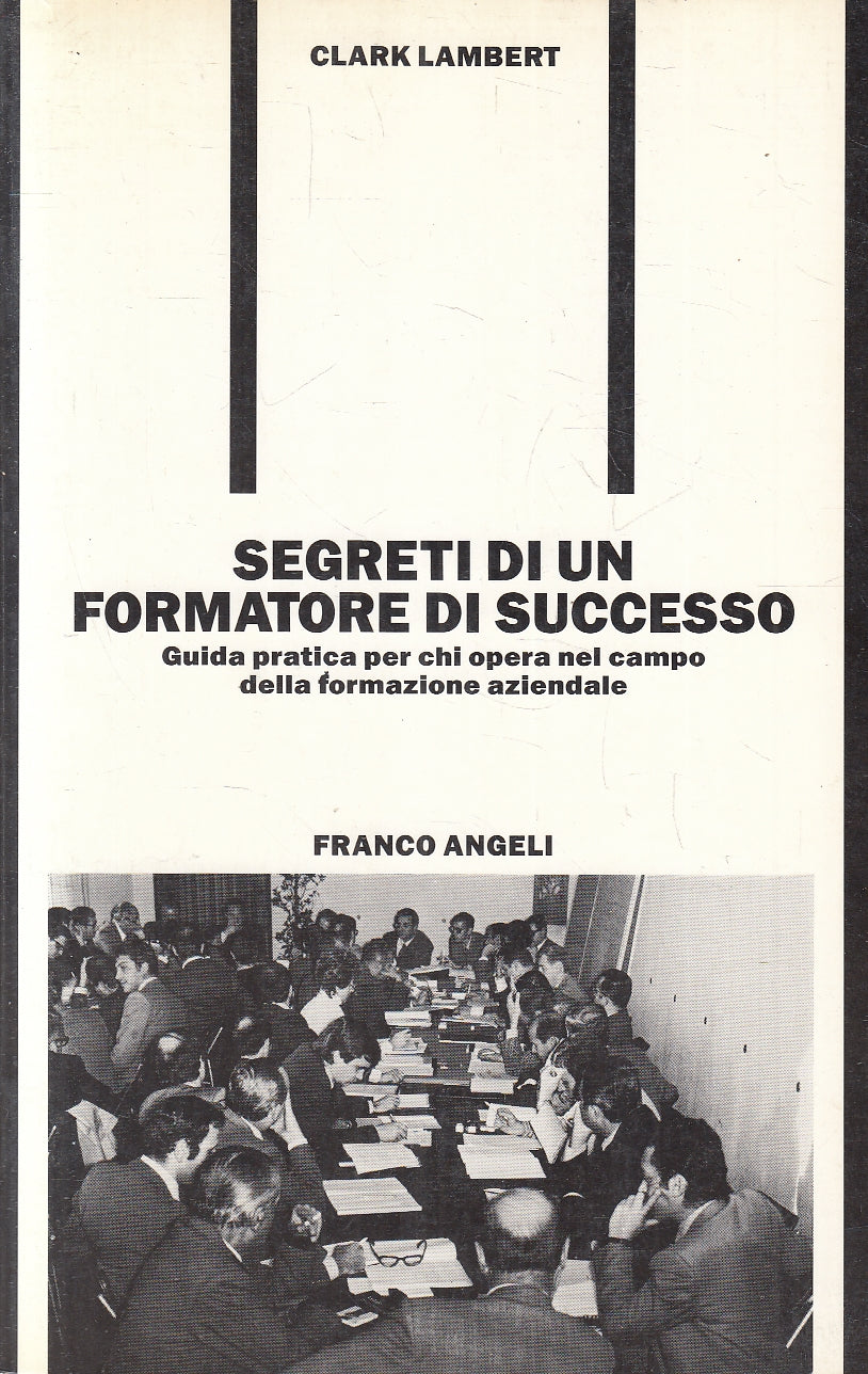 LZ- SEGRETI DI UN FORMATORE DI SUCCESSO - LAMBERT- FRANCO ANGELI- 1996- B- YFS40