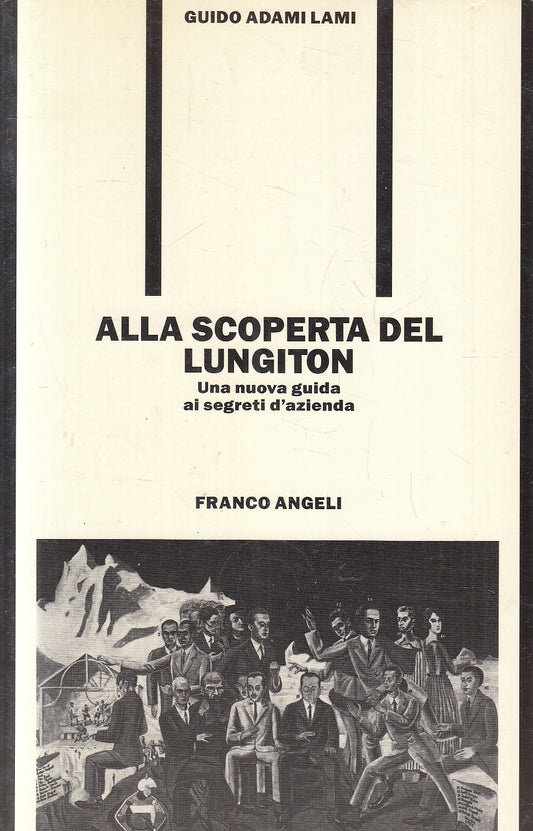 LZ- ALLA SCOPERTA DEL LUNGITON - GUIDO ADAMI LAMI - FRANCO ANGELI- 1989- B- YFS9