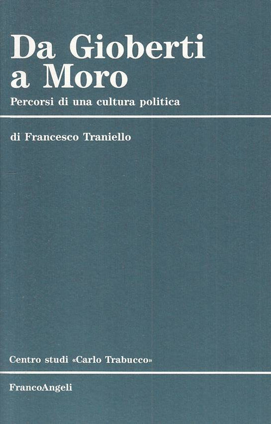 LS- GIOBERTI A MORO PERCORSI CULTURA POLITICA-- FRANCO ANGELI--- 1990- B - YTS96