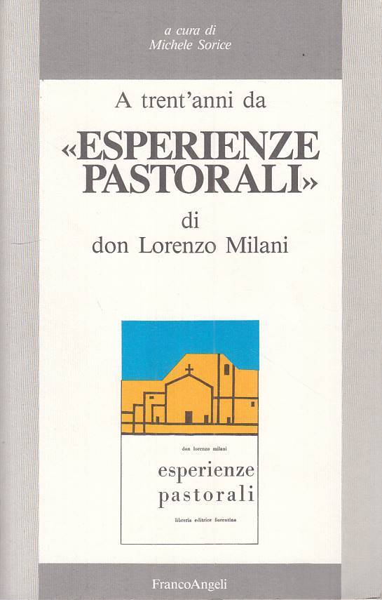 LS- TRENT'ANNI ESPERIENZE PASTORALI MILANI-- FRANCO ANGELI --- 1990 - B - ZTS449