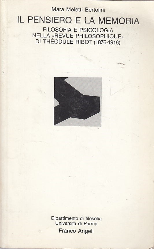 LS- IL PENSIERO E LA MEMORIA - BERTOLINI - FRANCO ANGELI --- 1991 - B - ZDS607