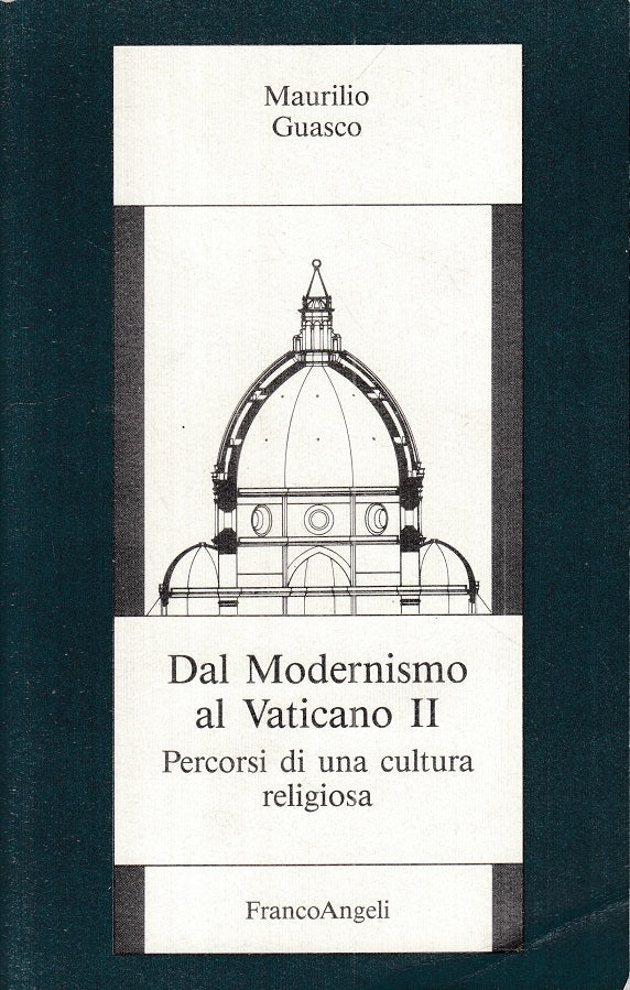 LS- DAL MODERNISMO AL VATICANO II - GUASCO - FRANCO ANGELI --- 1991 - B - YTS410