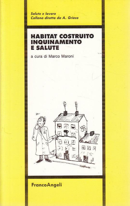 LZ- HABITAT COSTRUITO INQUINAMENTO E SALUTE-- FRANCO ANGELI--- 1991 - B - YDS475