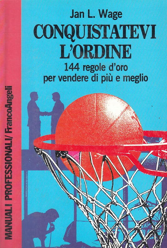 LZ- CONQUISTATEVI L'ORDINE - WAGE - FRANCO ANGELI - MANUALI -- 1993 - B - ZFS30