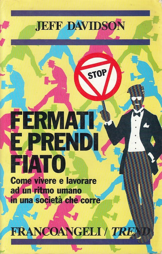 LS- FERMATI E PRENDI FIATO- DAVIDSON - FRANCOANGELI - TREND -- 1995 - B - YDS176