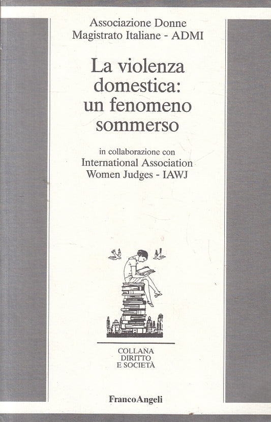 LZ-  LA VIOLENZA DOMESTICA UN FENOMENO SOMMERSO -- FRANCOANGELI--- 1995- B- YFS8