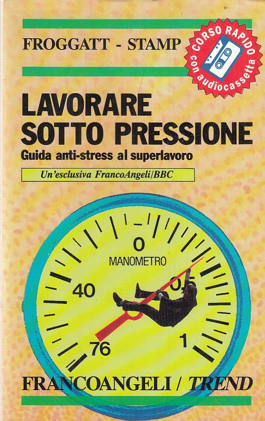 LZ- LAVORARE SOTTO PRESSIONE CON AUDIOCASSETTA-- FRANCOANGELI--- 1997- B- ZDS303