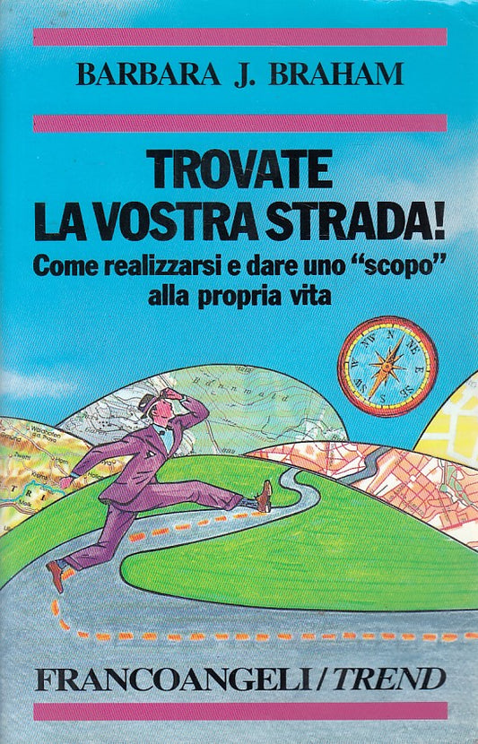 LS- TROVATE LA VOSTRA STRADA! - BRAHAM - FRANCO ANGELI --- 1995 - B - YDS176