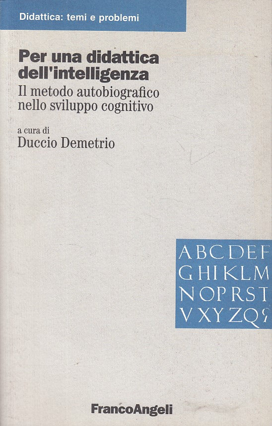 LS- PER DIDATTICA DELL'INTELLIGENZA- DEMETRIO- FRANCO ANGELI--- 1995- B - ZFS629