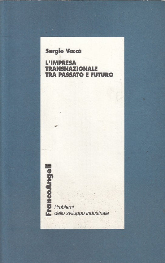 LS- IMPRESA TRANSNAZIONALE PASSATO E FUTURO -- FRANCO ANGELI--- 1995 - B - ZFS53