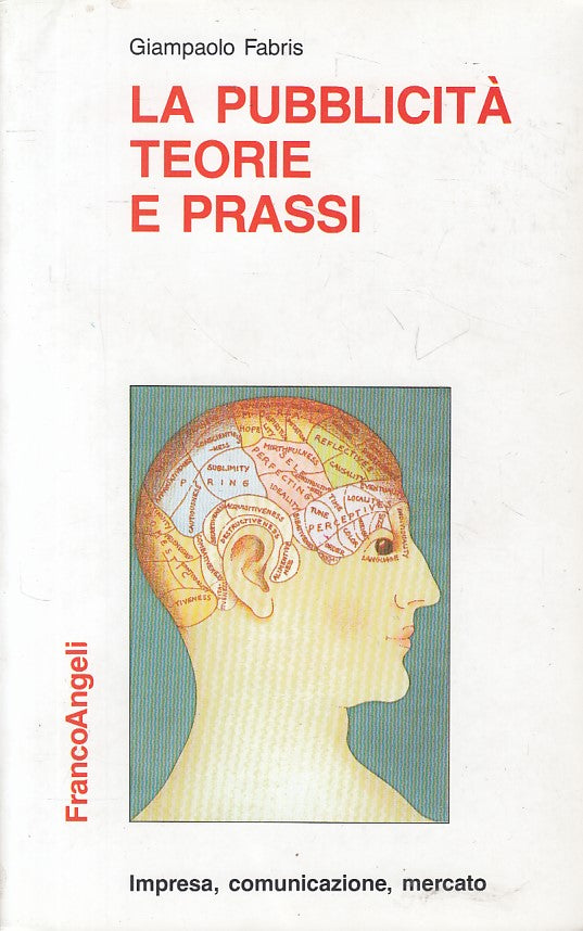 LS- LA PUBBLICITA' TEORIE E PRASSI - FABRIS - FRANCO ANGELI--- 2002 - B - YFS490