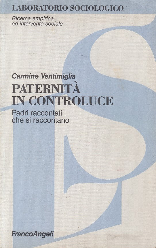 LS- PATERNITA' IN CONTROLUCE - VENTIMIGLIA - FRANCO ANGELI --- 1996 - B - ZFS197