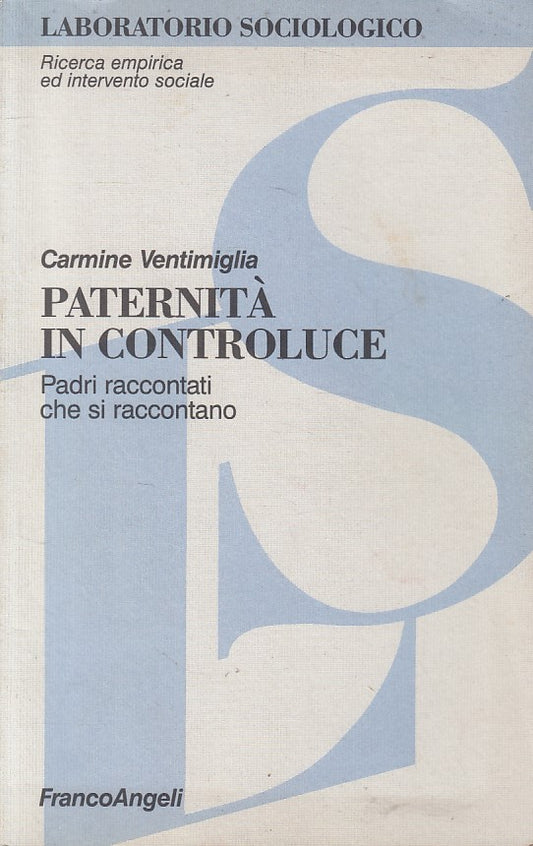 LS- PATERNITA' IN CONTROLUCE - VENTIMIGLIA - FRANCO ANGELI --- 1996 - B - ZFS197