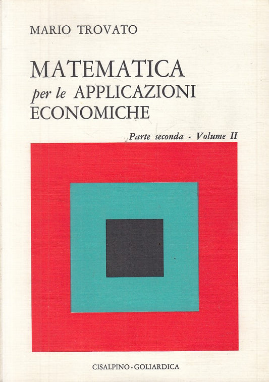 LZ- MATEMATICA APPLICAZIONI ECONOMICHE PARTE 2-- CISALPINO --- 1981 - B - YFS205
