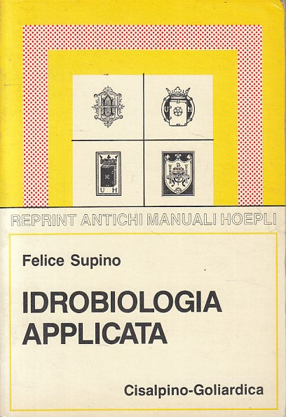 LZ- IDROBIOLOGIA APPLICATA - SUPINO - CISALPINO GOLIARDICA --- 1989 - B - YFS203