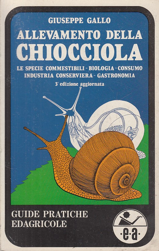LZ- ALLEVAMENTO CHIOCCIOLE - GALLO - EDAGRICOLE - GUIDE -- 1985 - B - ZFS249