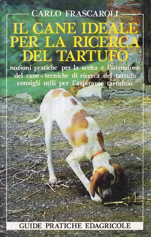 LZ- CANE IDEALE PER LA RICERCA TARTUFO- FRASCAROLI- EDAGRICOLE--- 1991- B-ZFS424