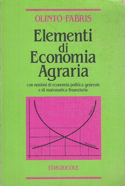 LZ- ELEMENTI DI ECONOMIA AGRARIA - OLINTO FABRIS - EDAGRICOLE--- 1992- B- YDS589