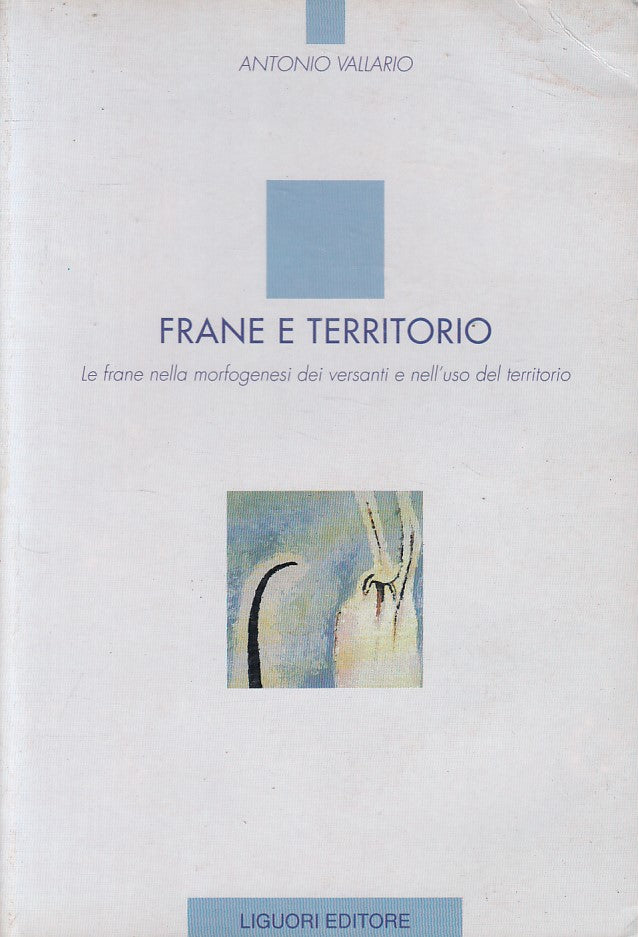 LZ- FRANE E TERRITORIO MORFOGENESI VERSANTI- VALLARIO- LIGUORI--- 1992- B - ZFS9