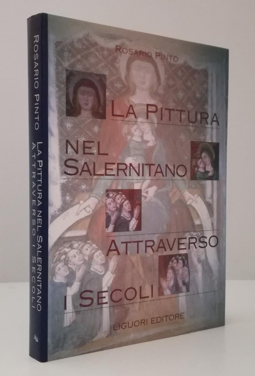 LT- PITTURA NEL SALERNITANO ATTRAVERSO SECOLI- PINTO- LIGUORI--- 1997- CS-ZFS677