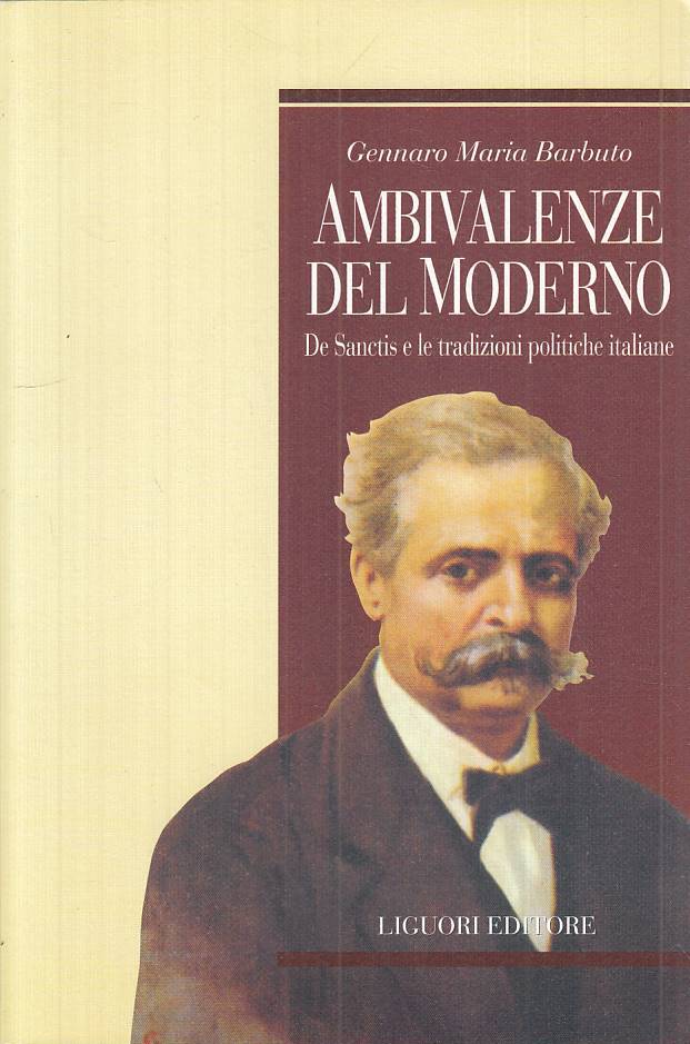 LS- AMBIVALENZA DEL MODERNO DE SANCTIS - BARBUTO - LIGUORI --- 2000 - B - ZTS5