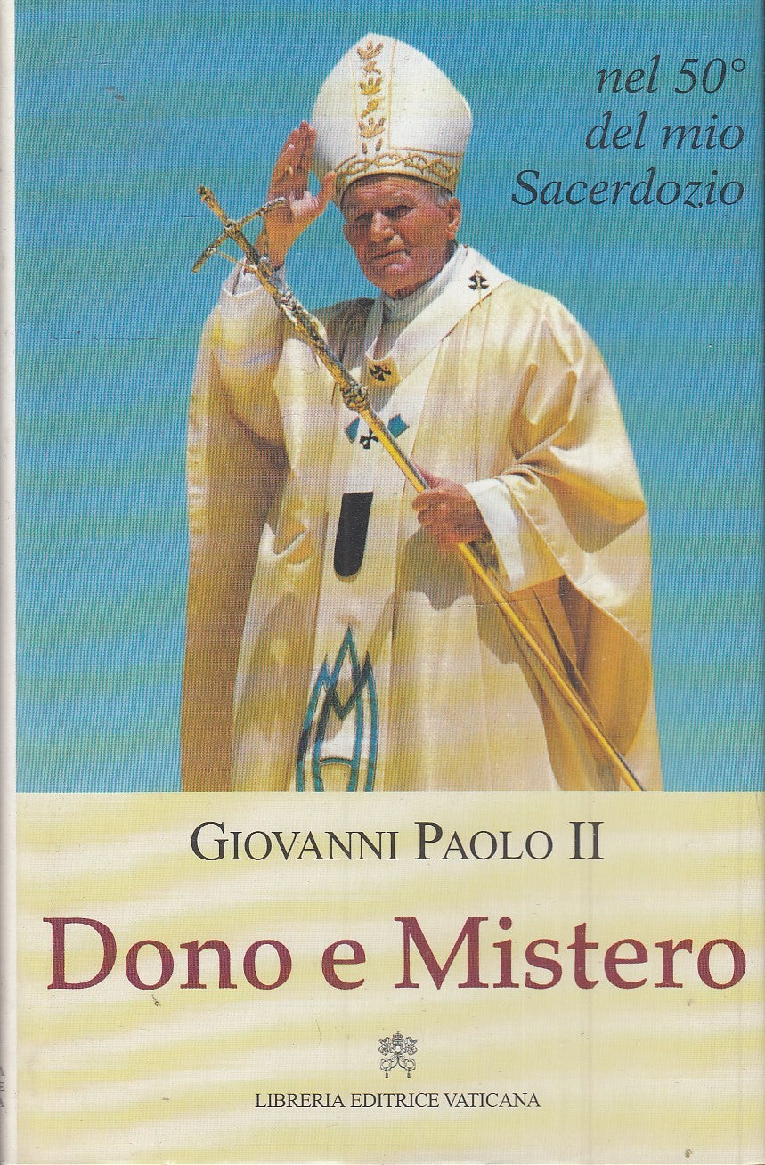 DONO E MISTERO - GIOVANNI PAOLO II - LIBRERIA EDITRICE VATICANA - CS- JXS40