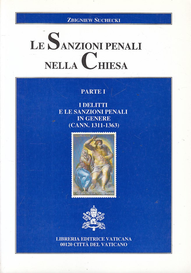 LZ- LE SANZIONI PENALI NELLA CHIESA PARTE I -- VATICANA--- 1999 - B - YFS602