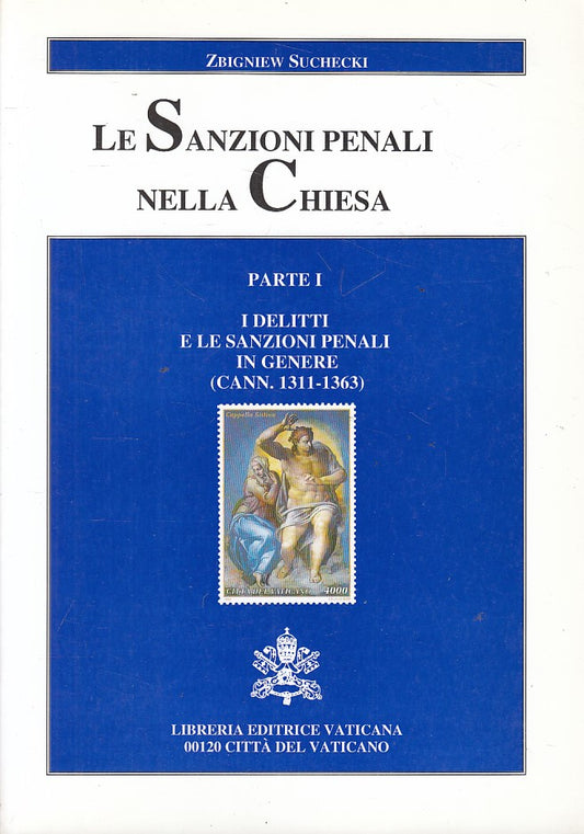 LZ- LE SANZIONI PENALI NELLA CHIESA PARTE I -- VATICANA--- 1999 - B - YFS602
