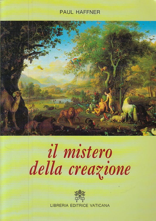 LS- IL MISTERO DELLA CREAZIONE - HAFFNER - VATICANA --- 1999 - B - ZDS421