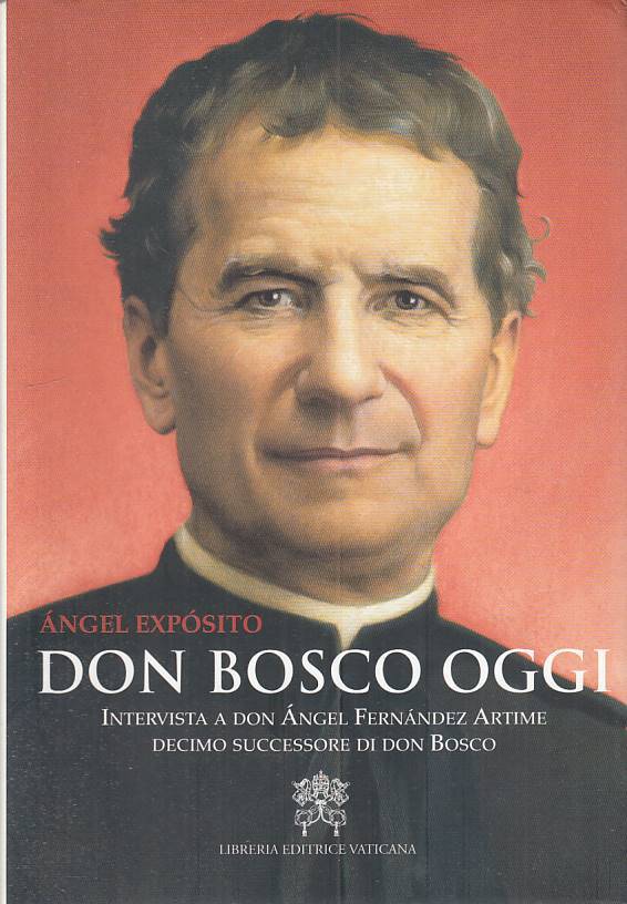 LS- DON BOSCO OGGI - ANGEL EXPOSITO - LIBRERIA VATICANA --- 2015 - CS - YTS7
