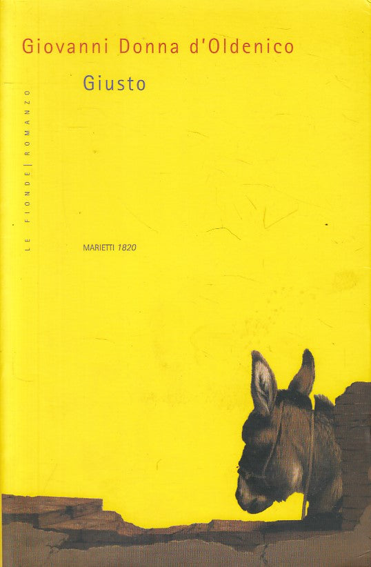 LN- GIUSTO - D'OLDENICO - MARIETTI - LE FIONDE - 1a ED. - 2006 - B - ZFS482