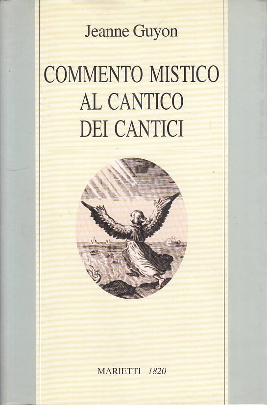 LS- COMMENTO MISTICO AL CANTICO DEI CANTICI- GUYON- MARIETTI--- 1997- BS - ZFS63