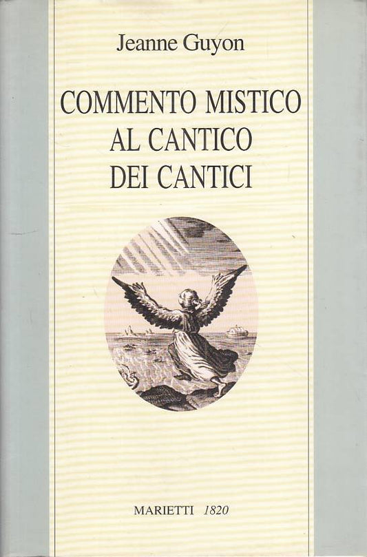 LS- COMMENTO MISTICO AL CANTICO DEI CANTICI- GUYON- MARIETTI--- 1997- BS - ZFS63