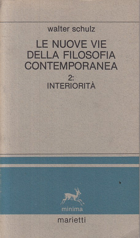 LS- VIE FILOSOFIA CONTEMPORANEA 2 INTERIORITA' -- MARIETTI --- 1987 - B - YFS389