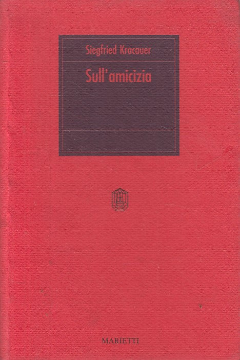 LS- SULL'AMICIZIA - KRACAUER - MARIETTI - ROMBI - 1a ED. - 1989 - B - ZFS68
