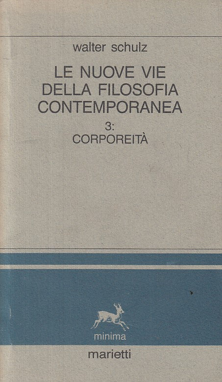 LS- VIE FILOSOFIA CONTEMPORANEA 3 CORPOREITA' -- MARIETTI --- 1988 - B - YFS389